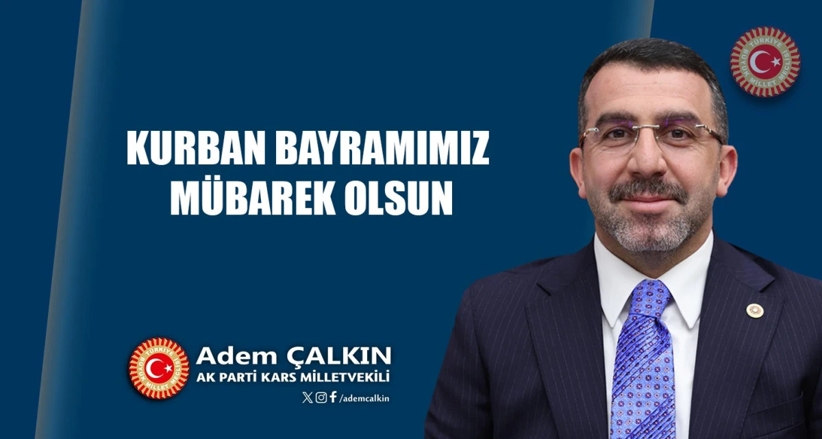 AK Parti Kars Milletvekili &Ccedil;alkın Kurban Bayramı'nı kutlar