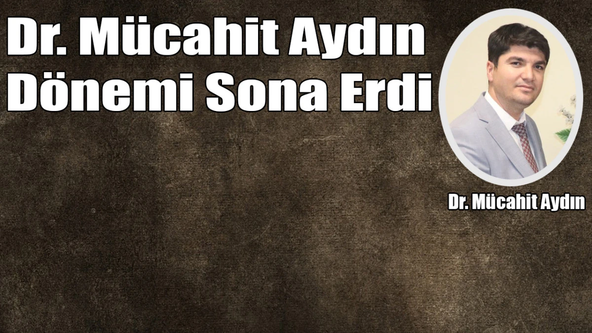 İl Sağlık Müdürü Dr. Mücahit Aydın Görevinden Ayrıldı