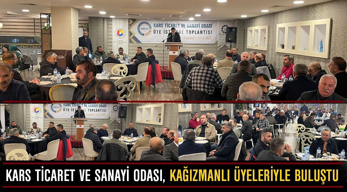 KARS TİCARET VE SANAYİ ODASI, KAĞIZMANLI &Uuml;YELERİYLE BULUŞTU