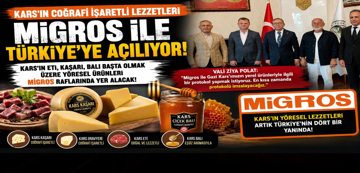 Kars&rsquo;ın Coğrafi İşaretli Lezzetleri Migros İle T&uuml;rkiye&rsquo;ye A&ccedil;ılıyor