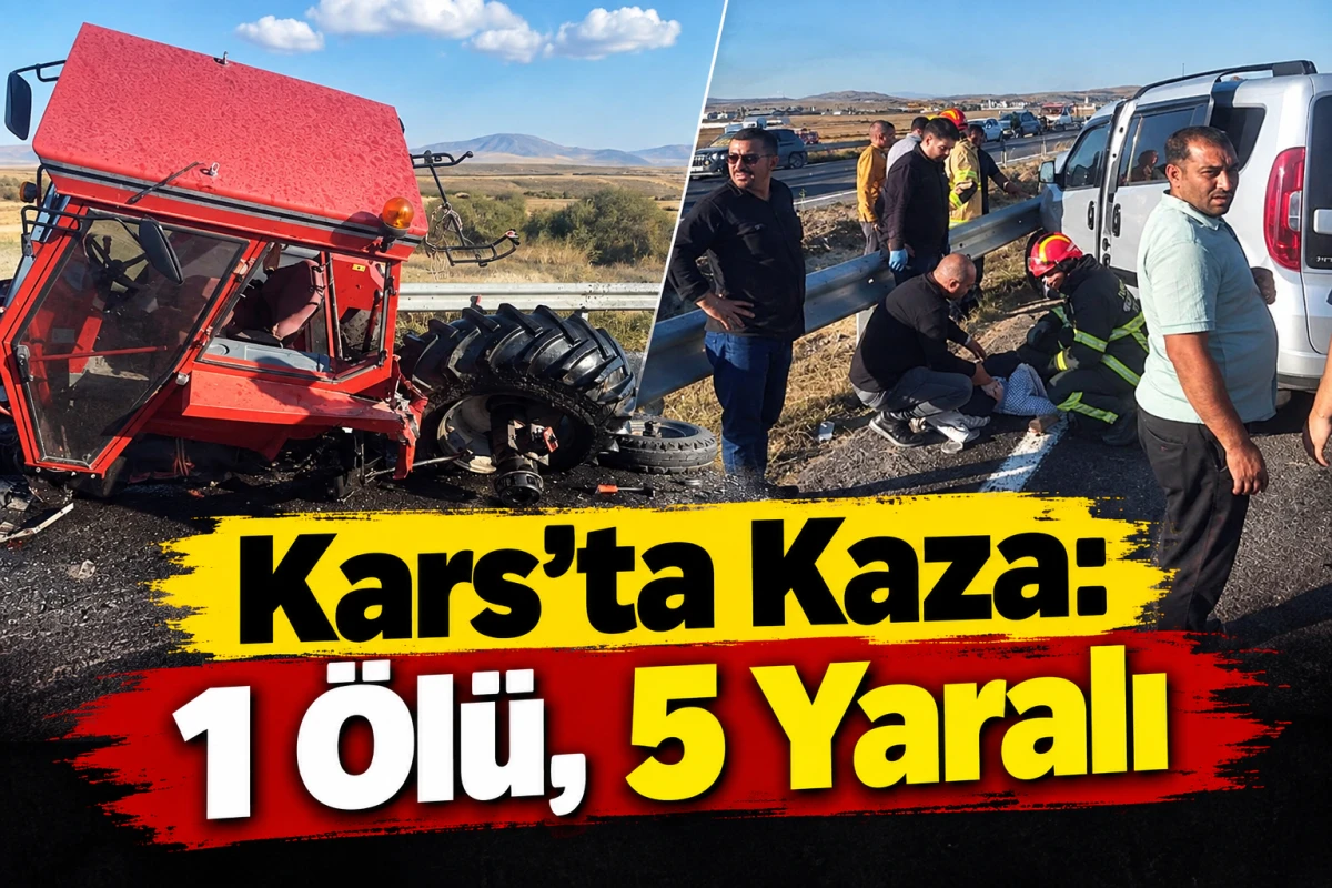 Kars'ta kaza: 1 &ouml;l&uuml; 5 yaralı